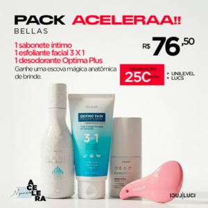 PACK ACELERAA BELLAS - Ganhe uma Escova Mágica Anatômica